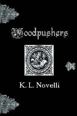 Woodpushers! by K. L. Novelli image