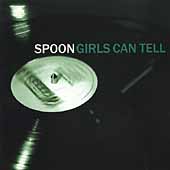 Girls Can Tell on CD by Spoon