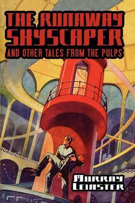 The Runaway Skyscraper and Other Tales from the Pulps by Murray Leinster image