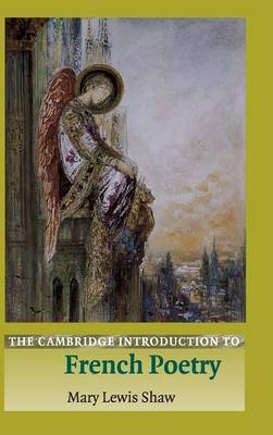 The Cambridge Introduction to French Poetry on Hardback by Mary Lewis Shaw