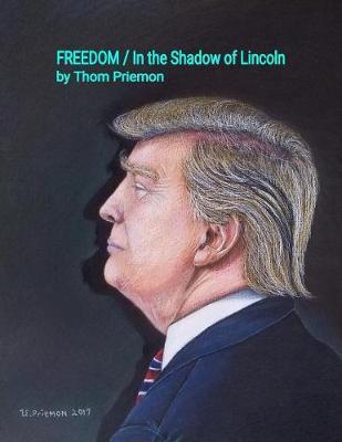 Freedom / in the Shadow of Lincoln by Thom Priemon image