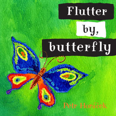Flutter By Butterfly Board Book by Petr Horacek image