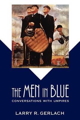The Men in Blue by Larry R Gerlach image