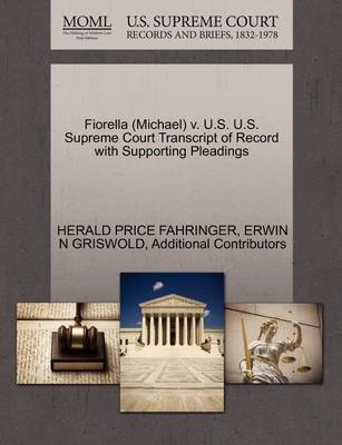 Fiorella (Michael) V. U.S. U.S. Supreme Court Transcript of Record with Supporting Pleadings by Herald Price Fahringer