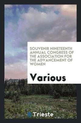 Souvenir Nineteenth Annual Congress of the Association for the Advancement of Women by Various ~ image
