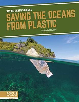 Saving Earth's Biomes: Saving the Oceans from Plastic by Rachel Hamby image