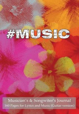 Musician's & Songwiter's Journal 160 Pages for Lyrics and Music (Guitar Version) : Notebook for Composition and Songwriting, 7"x10," Red Floral Cover, 160 Numbered Pages - Ruled Page on Left, Music Staves & Guitar Tabs on Right by Spicy Journals image