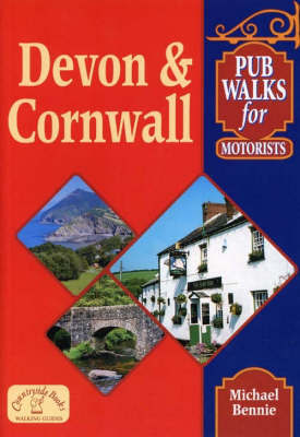 Pub Walks for Motorists: Devon and Cornwall by Michael Bennie image