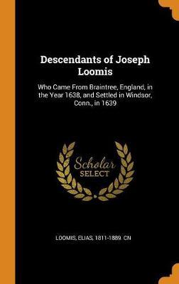 Descendants of Joseph Loomis on Hardback by Elias Loomis