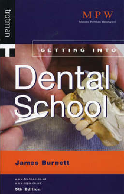 Getting into Dental School by James Lord Burnett image