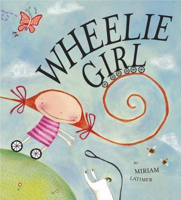 Wheelie Girl by Miriam Latimer image