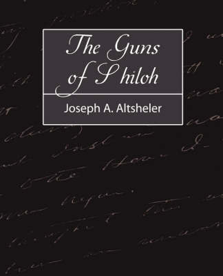 The Guns of Shiloh by A Altsheler Joseph a Altsheler image