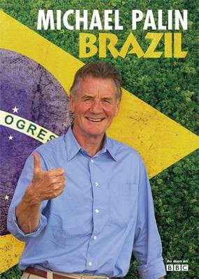 Michael Palin Brazil on Hardback by Michael Palin