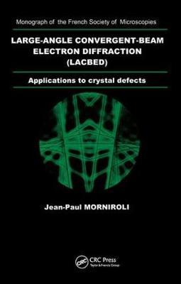 Large-Angle Convergent-Beam Electron Diffraction Applications to Crystal Defects by Jean-Paul Morniroli image