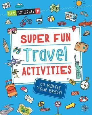 Get Smarter: Super Fun Travel Activities to Baffle Your Brain by MoonDance Press Creative Team image