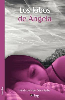 Los Lobos De Angela on Paperback by Maria del Mar Oliva Barba