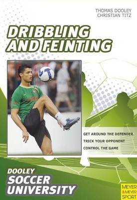 Soccer- Dribbling and Feinting by Thomas Dooley image