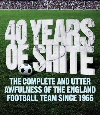40 years of Shite by Brian Beard image