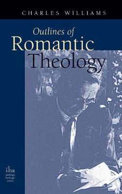 Outlines of Romantic Theology by Charles Williams image