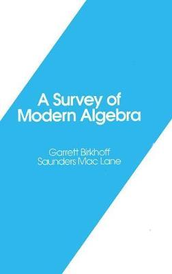 A Survey of Modern Algebra by Garrett Birkhoff image
