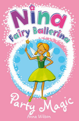 Nina Fairy Ballerina: 7 Party Magic by Anna Wilson image