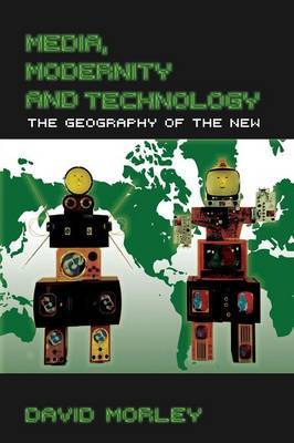 Media, Modernity and Technology by David Morley image