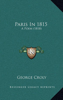 Paris in 1815: A Poem (1818) by George Croly image