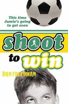Shoot to Win by Dan Freedman image