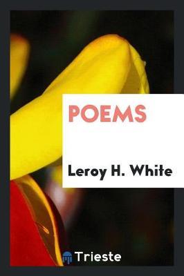 Poems by Leroy H White image