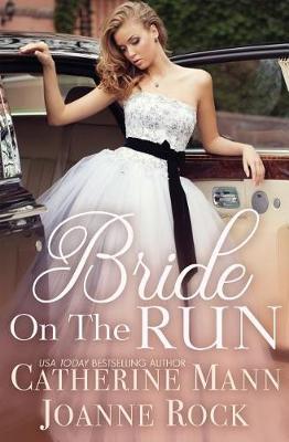 Bride on the Run by Catherine Mann image
