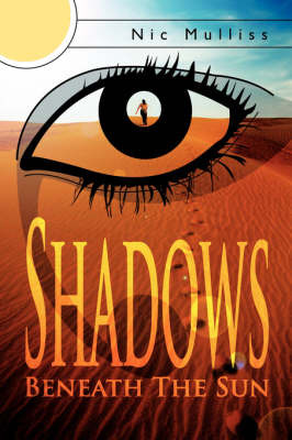 Shadows Beneath The Sun by Nic Mulliss image