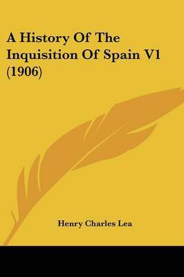 History of the Inquisition of Spain V1 (1906) image