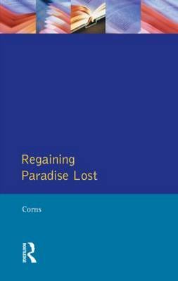 Regaining Paradise Lost by Thomas N. Corns image