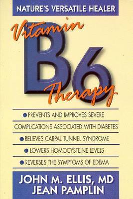 Vitamin B6 Therapy: Nature's Versatile Healer by John M Ellis image