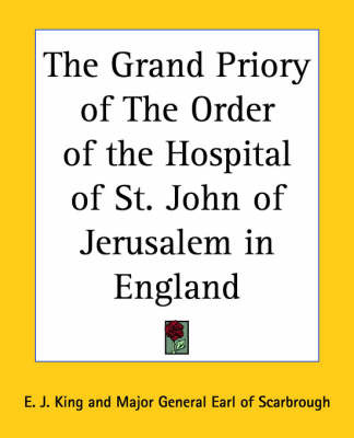 The Grand Priory of the Order of the Hospital of St. John of Jerusalem in England by E.J. King image