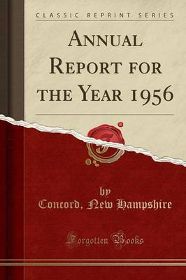 Annual Report for the Year 1956 (Classic Reprint) by Concord New Hampshire image