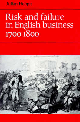 Risk and Failure in English Business 1700-1800 by Julian Hoppit image