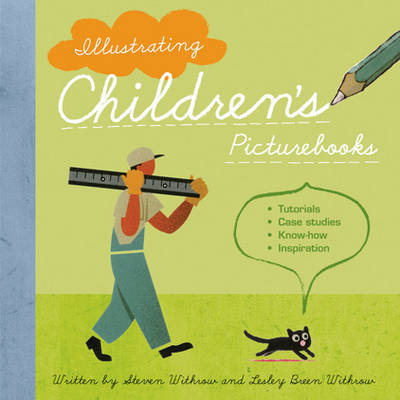 Illustrating Children's Picture Books: Tutorials, Case Studies, Know-How, Inspiration by Steven Withrow image