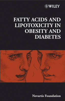Fatty Acid and Lipotoxicity in Obesity and Diabetes by Novartis Foundation image