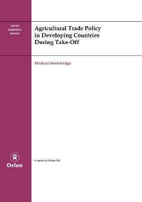 Agricultural Trade Policy in Developing Countries During Take-off by Michael Stockbridge image