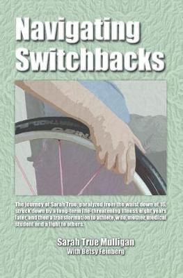 Navigating Switchbacks on Hardback by Sarah True Mulligan