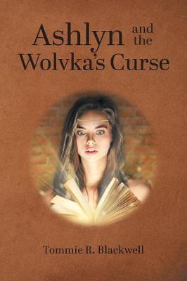 Ashlyn and the Wolvka's Curse by Tommie R Blackwell image