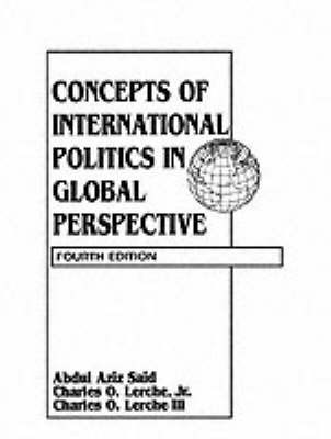 Concepts of International Politics in Global Perspective by Charles O. Lerche image