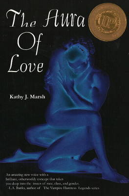 The Aura of Love by Kathy J. Marsh image