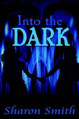 Into the Dark by Sharon Smith image