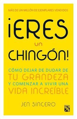 Aeres Un Chingan! by Jen Sincero