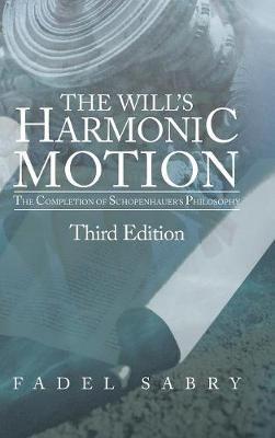 The Will's Harmonic Motion on Hardback by Fadel Sabry