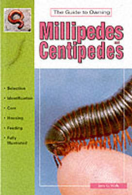 The Guide to Owning Millipedes and Centipedes by Jerry G Walls image