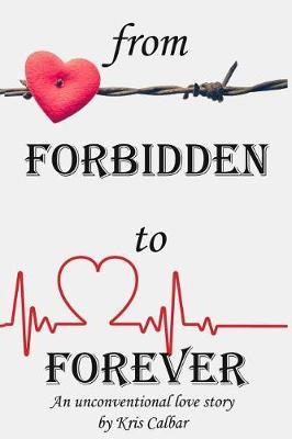 From Forbidden to Forever by Kris Calbar image