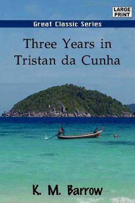 Three Years in Tristan Da Cunha on Paperback by K.M. Barrow